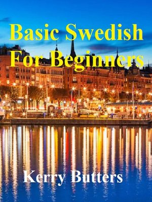 cover image of Basic Swedish For Beginners.